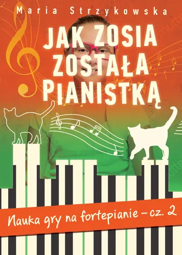 Okładka: Jak Zosia została pianistką, cz. II
