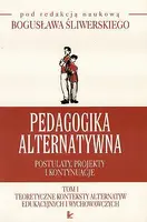 Okładka: Pedagogika alternatywna. Postulaty, projekty i kontynuacje