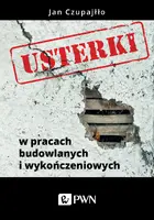Okładka: USTERKI BUDOWLANE. Błędy w pracach wykończeniowych i sposoby ich napraw