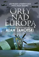 Okładka: Orły nad Europą. Losy polskich lotników w czasie drugiej wojny światowej