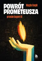 Okładka: Powrót Prometeusza. Przeciw bogom AI