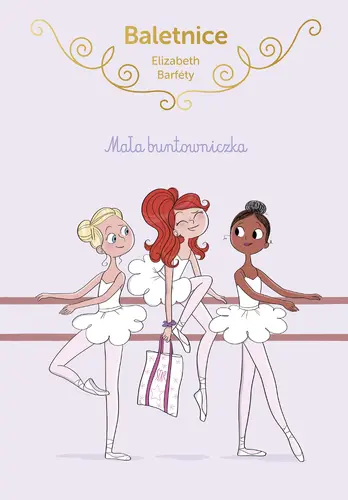 Okładka: Baletnice. Mała buntowniczka