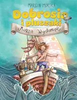 Okładka: Dobrosia i pluszaki. Morza Wydumane