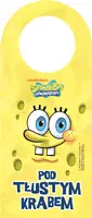 Okładka: Pod tłustym krabem. Sponge Bob kanciastoporty.