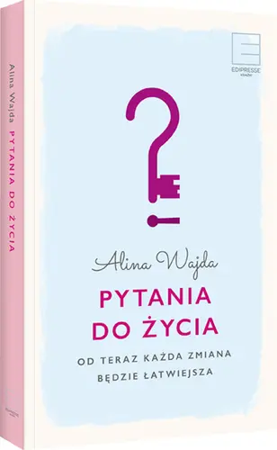 Okładka: Pytania do życia. Od teraz każda zmiana będzie łatwiejsza