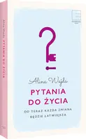 Okładka: Pytania do życia. Od teraz każda zmiana będzie łatwiejsza