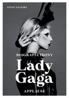 Okładka: Lady Gaga: Applause. Biografia ikony