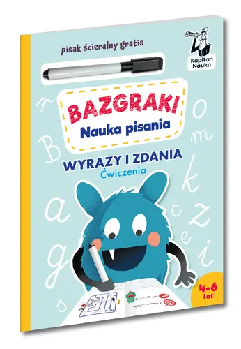Okładka: Bazgraki. Nauka pisania Wyrazy i zdania. Ćwiczenia. Kapitan Nauka