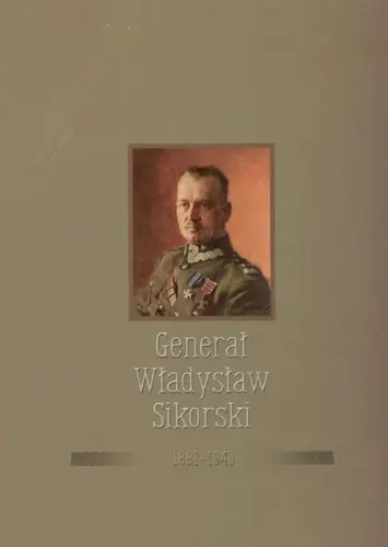 Okładka: Generał Władysław Sikorski 1881-1943