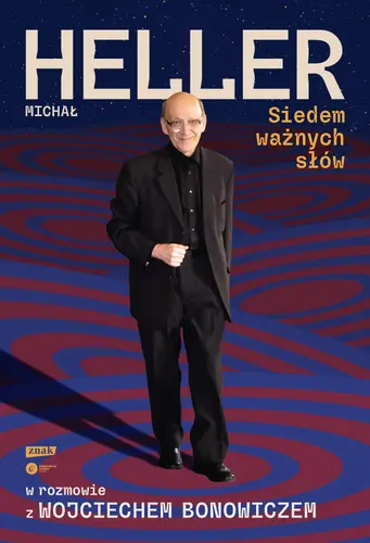 Okładka: Siedem ważnych słów. Michał Heller w rozmowie z Wojciechem Bonowiczem