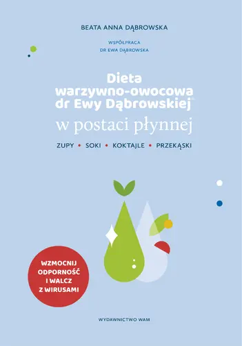 Okładka: Dieta warzywno-owocowa dr Ewy Dąbrowskiej® w postaci płynnej