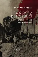 Okładka: Sowieccy partyzanci 1941-1944. Mity i rzeczywistość