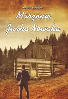 Okładka: Marzenie Jurka Nowaka
