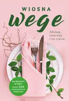 Okładka: Wiosna wege. Zdrowa, smaczna i na czasie