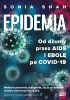 Okładka: Epidemia. Od dżumy, przez HIV, po ebolę