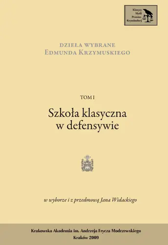 Okładka: Dzieła wybrane Edmunda Krzymuskiego. Szkoła klasyczna w defensywie Tom I