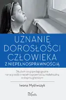 Okładka: Uznanie dorosłości człowieka z niepełnosprawnością
