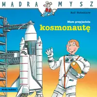 Okładka: Mądra Mysz. Mam przyjaciela kosmonautę