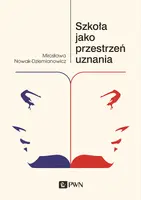 Okładka: Szkoła jako przestrzeń uznania