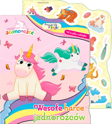 Okładka: Moje jednorożce. Przyjaciele z bajki. Wesołe harce jednorożców