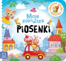 Okładka: Moje pierwsze piosenki. Ulubione chwile malucha