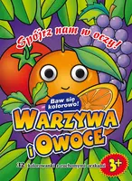 Okładka: Warzywa i owoce. Kolorowanki z oczkami
