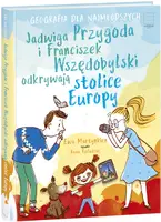 Okładka: Jadwiga Przygoda i Franciszek Wszędobylski odkrywają stolice Europy