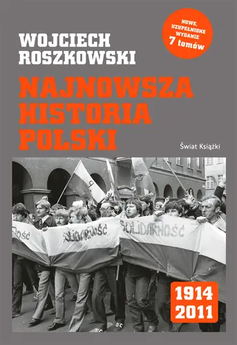 Okładka: Najnowsza historia Polski 1914-2011, kpl.7 tomów
