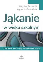 Okładka: Jąkanie w wieku szkolnym. Terapia metodą Tarkowskiego