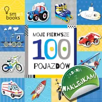 Okładka: 100 POJAZDÓW - Moje pierwsze zadania z naklejkami