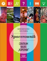 Okładka: Spacerownik po Centrum Nauki "Kopernik"