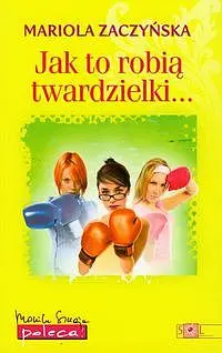 Okładka: Jak to robią twardzielki...