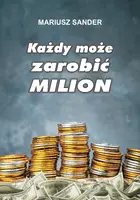 Okładka: Każdy może zarobić milion