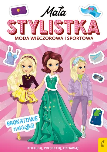 Okładka: Mała stylistka. Moda wieczorowa i sportowa