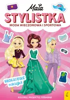 Okładka: Mała stylistka. Moda wieczorowa i sportowa