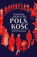 Okładka: Polskość. Prawdziwa historia tego, kim jesteśmy