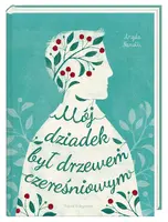 Okładka: Mój dziadek był drzewem czereśniowym
