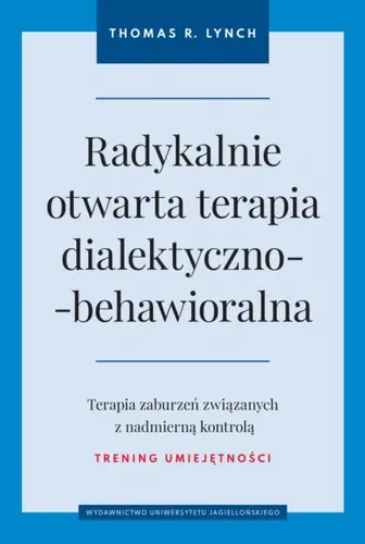 Okładka: Radykalnie otwarta terapia dialektyczno-behawioralna