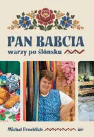 Okładka: Pan Babcia warzy po ślōnsku