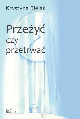 Okładka: Przeżyć czy przetrwać?