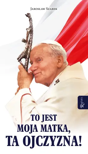 Okładka: To jest Moja Matka ta Ojczyzna