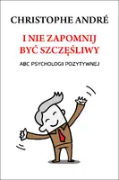 Okładka: I nie zapomnij być szczęśliwy