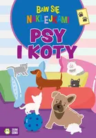 Okładka: Baw się naklejkami. Psy i koty