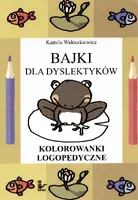 Okładka: Bajki dla dyslektyków. Kolorowanki logopedyczne