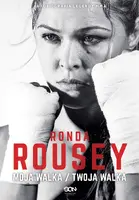 Okładka: Ronda Rousey. Moja walka/Twoja walka