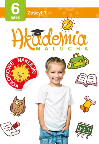 Okładka: Akademia malucha dla 6-latka. Zeszyt 7