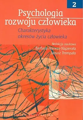 Okładka: Psychologia rozwoju człowieka. Tom 2. Charakterystyka okresów życia człowieka