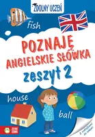 Okładka: Zdolny uczeń. Poznaję angielskie słówka. Zeszyt 2
