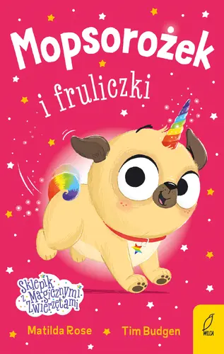 Okładka: Sklepik z magicznymi zwierzętami. Mopsorożek i fruliczki