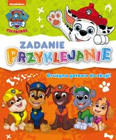 Okładka: Psi Patrol. Zadanie Przyklejanie. Drużyna gotowa do akcji!